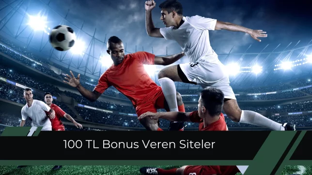 100 TL Bonus Veren Siteler